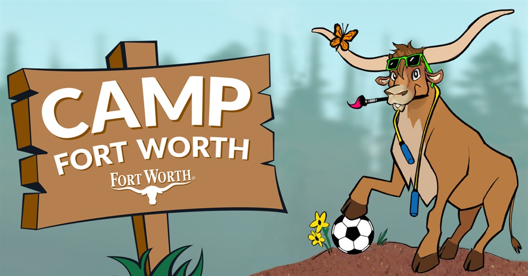 Camp Fort Worth to the City of Fort Worth
