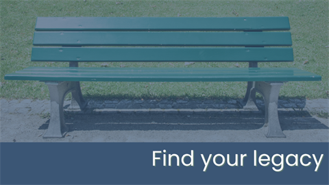 Find your legacy memorial bench program