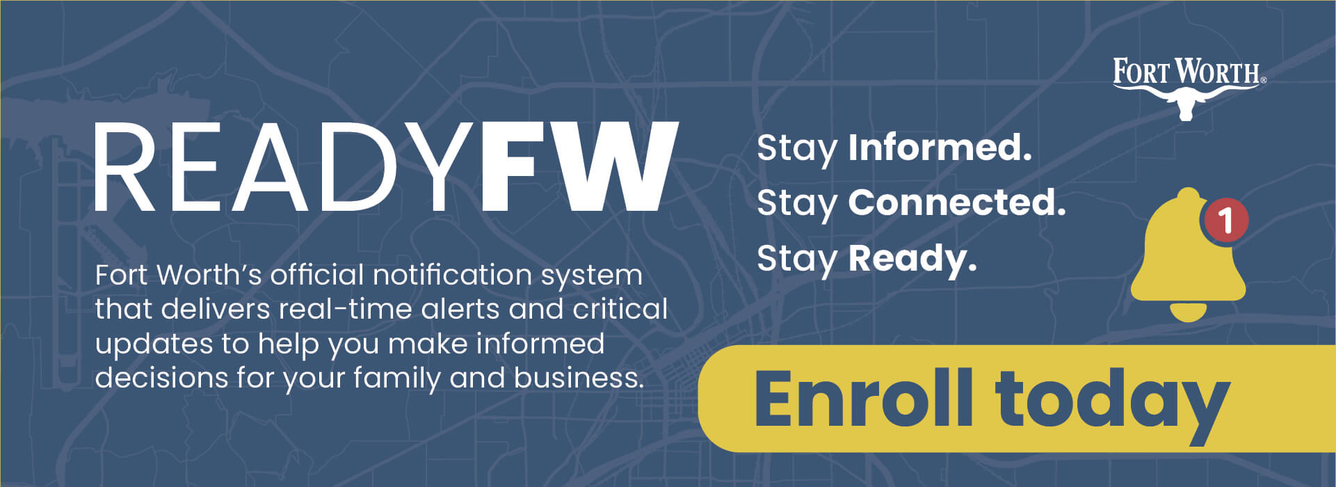 Enroll Today Ready FW - Fort Worth's official notification system.
