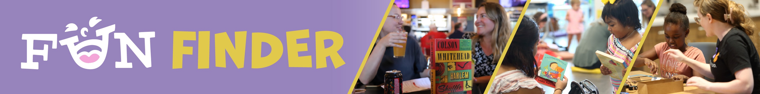 Explore the Fun Finder tool to find your next exciting event at the Fort Worth Public Library!